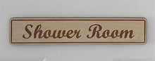 Load image into Gallery viewer, Shower Room Door Sign in Wood or Acrylic, Choice of 6 Great Classic or Fun Plaque Designs