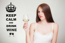 Load image into Gallery viewer, Keep Calm And Drink Wine Wall Art Decal Sticker for Kitchen Many Colours KCW1 - Bolsover Designs
