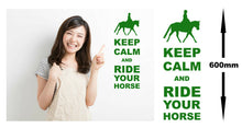 Load image into Gallery viewer, Keep Calm And Ride Your Horse Wall Art Decal Sticker For Bedroom Wall, Window - Bolsover Designs