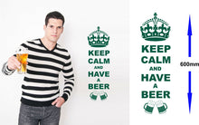Load image into Gallery viewer, Keep Calm And Have A Beer Wall Art Decal Sticker for Kitchen, Man Cave, Garden Bar, Several Colour Choices - Bolsover Designs
