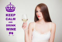 Load image into Gallery viewer, Keep Calm And Drink Wine Wall Art Decal Sticker for Kitchen Many Colours KCW1 - Bolsover Designs
