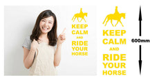 Load image into Gallery viewer, Keep Calm And Ride Your Horse Wall Art Decal Sticker For Bedroom Wall, Window - Bolsover Designs