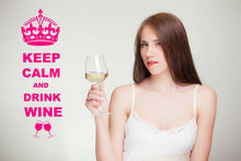 Load image into Gallery viewer, Keep Calm And Drink Wine Wall Art Decal Sticker for Kitchen Many Colours KCW1 - Bolsover Designs