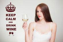 Load image into Gallery viewer, Keep Calm And Drink Wine Wall Art Decal Sticker for Kitchen Many Colours KCW1 - Bolsover Designs